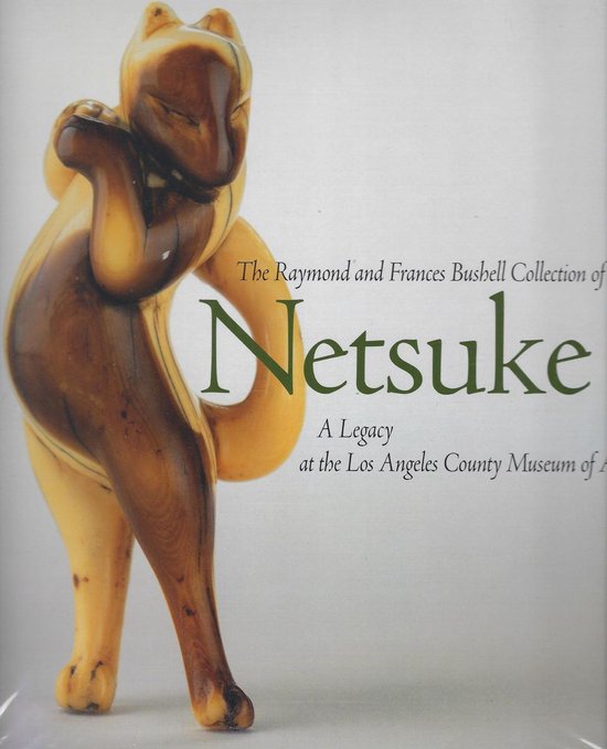 The Raymond and Frances Bushell Collection of Netsuke