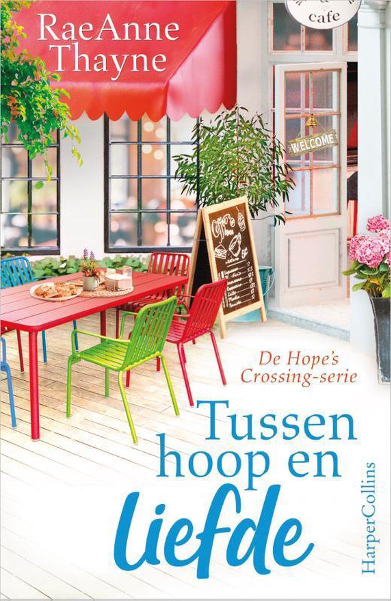 RaeAnne Thayne Tussen Hoop En Liefde / Hope's Crossing-serie / 1