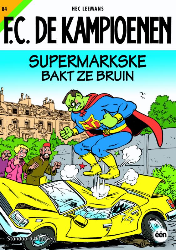 F.C. De Kampioenen 84 -   Supermarkske bakt ze bruin