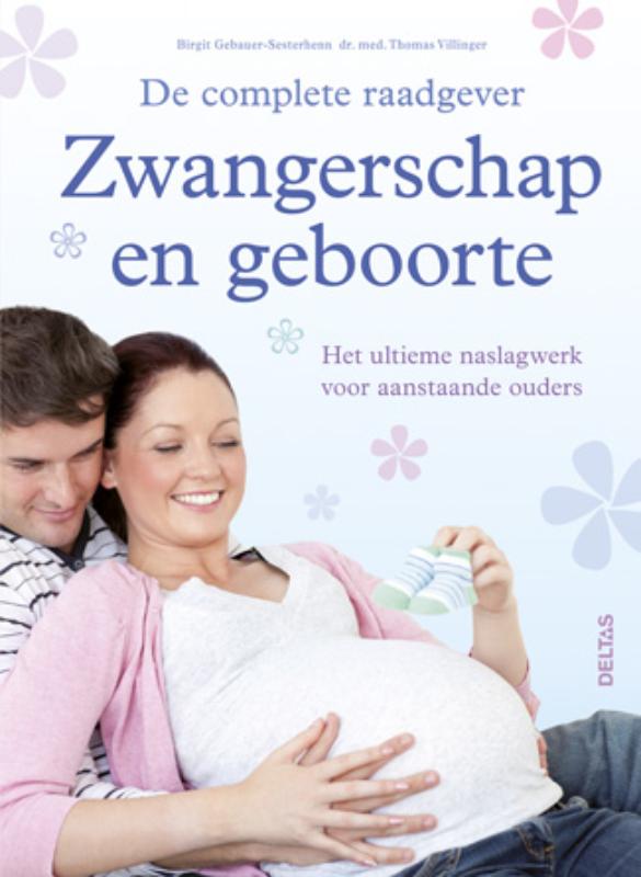 Zwangerschap en geboorte / De complete raadgever