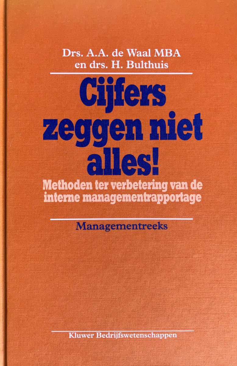 Cijfers zeggen niet alles! / Managementreeks