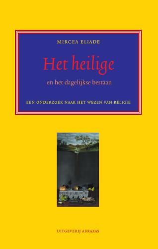 M. Eliade Het Heilige En Het Profane / Fenomenologische Klassieken / 6