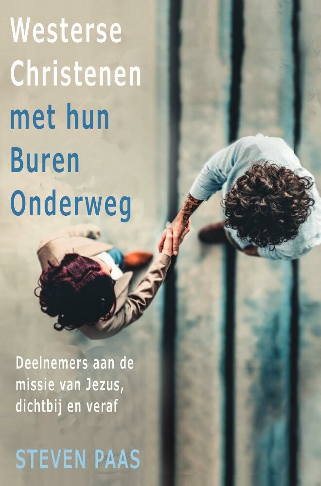 Steven Paas Westerse Christenen Met Hun Buren Onderweg