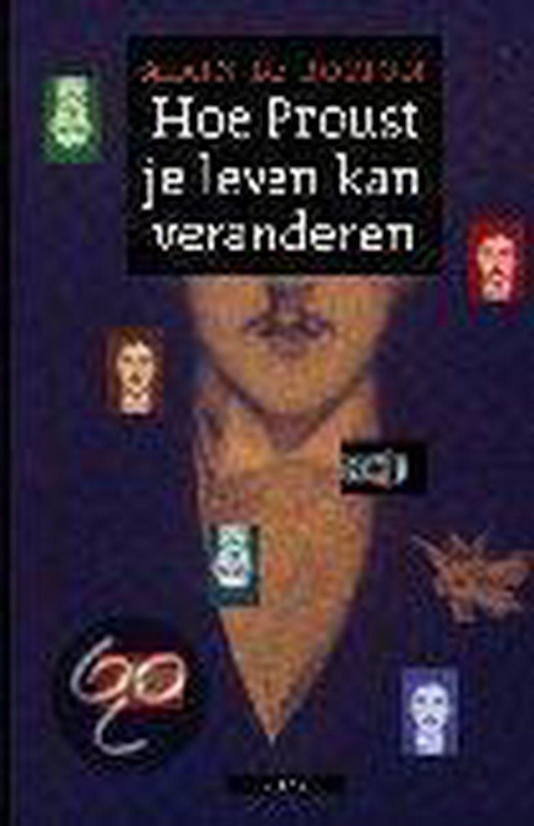Alain de Botton Hoe Proust Je Leven Kan Veranderen