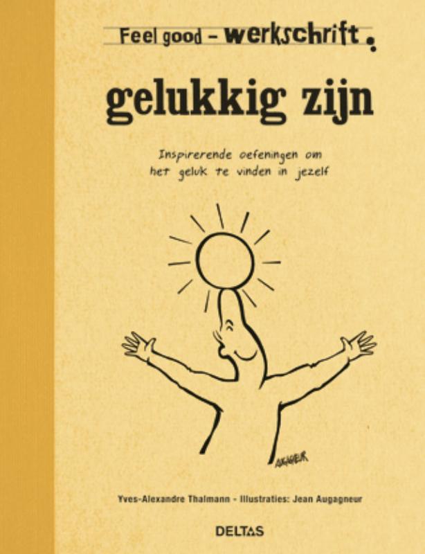 Gelukkig zijn / Werkschrift / Feel good