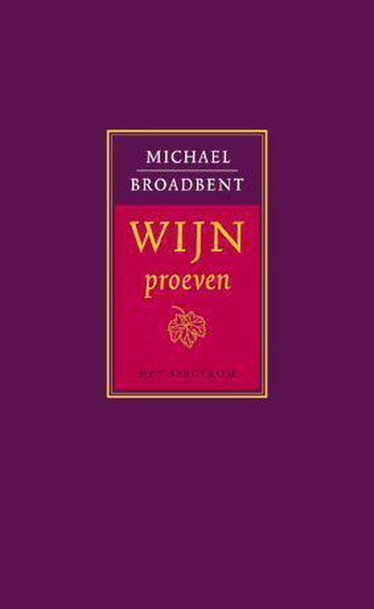 boekenbalie_9789027467867_cover Wijn proeven - M. Broadbent