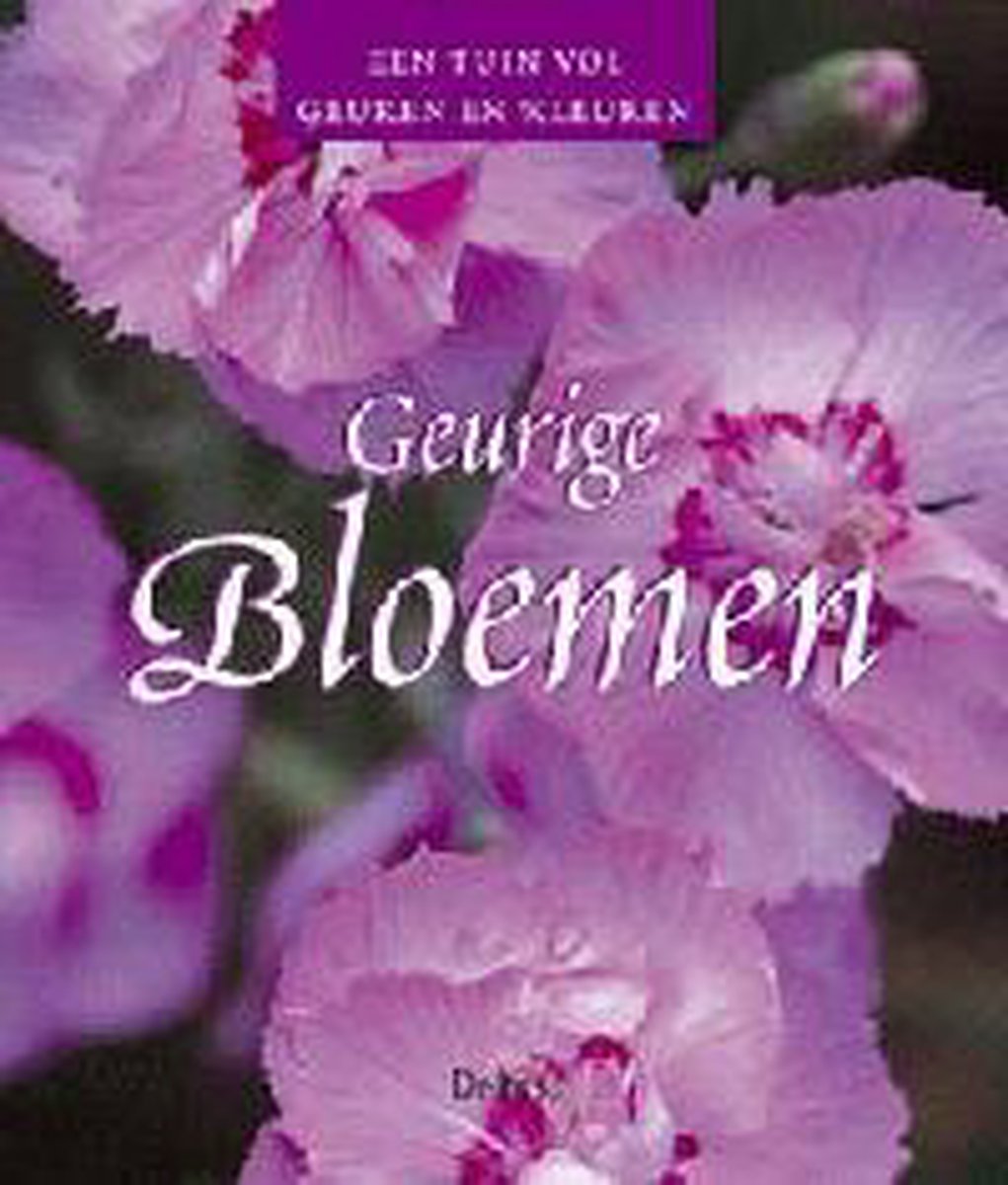 boekenbalie_9789024382408_cover Geurige bloemen / Een tuin vol geuren en kleuren / 63