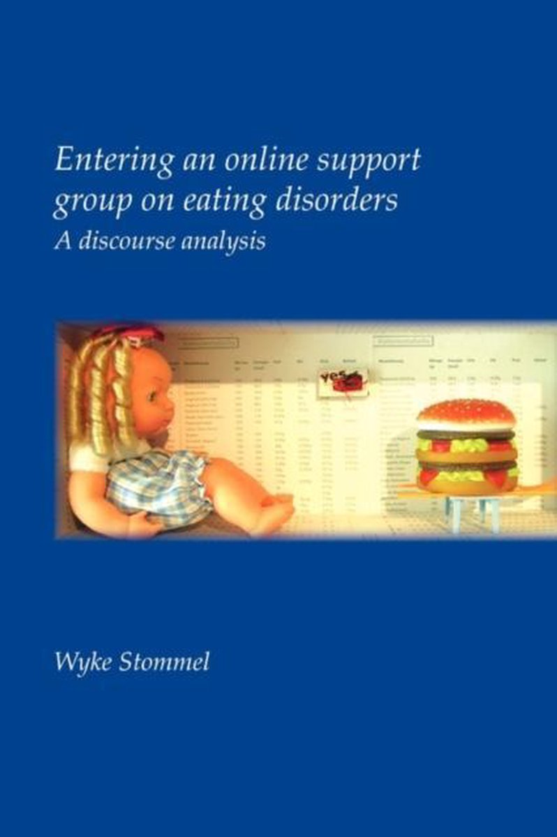 Entering an online support group on eating disorders / Utrecht Studies in language en communication / 21