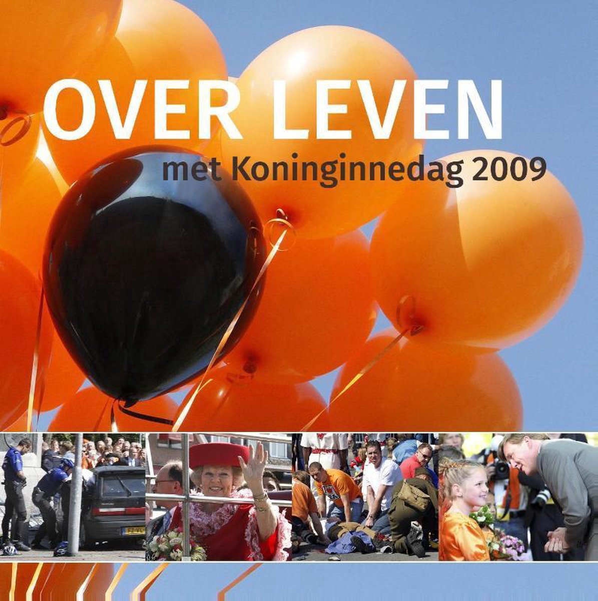 Over leven met koninginnedag 2009