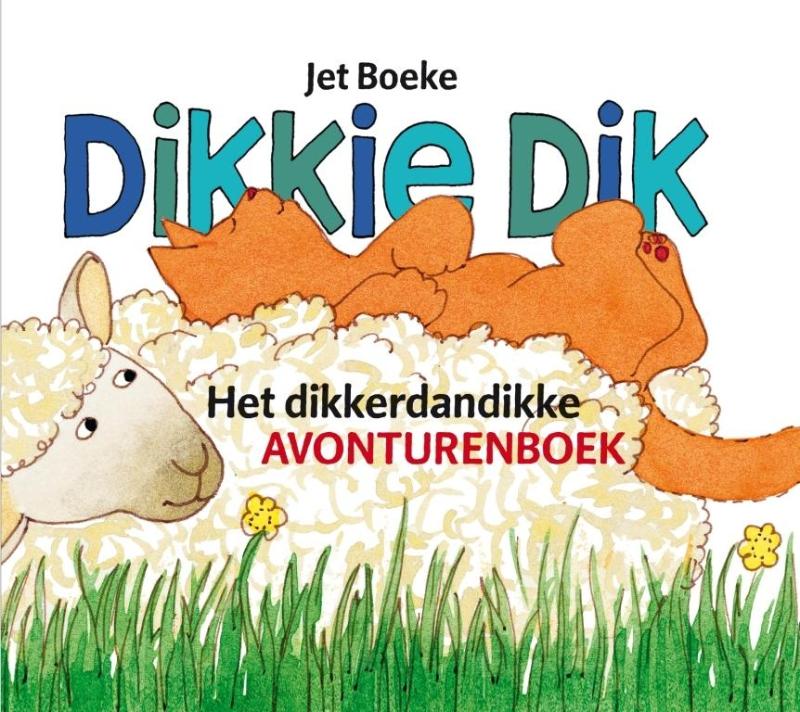 Het dikkerdandikke avonturenboek / Dikkie Dik