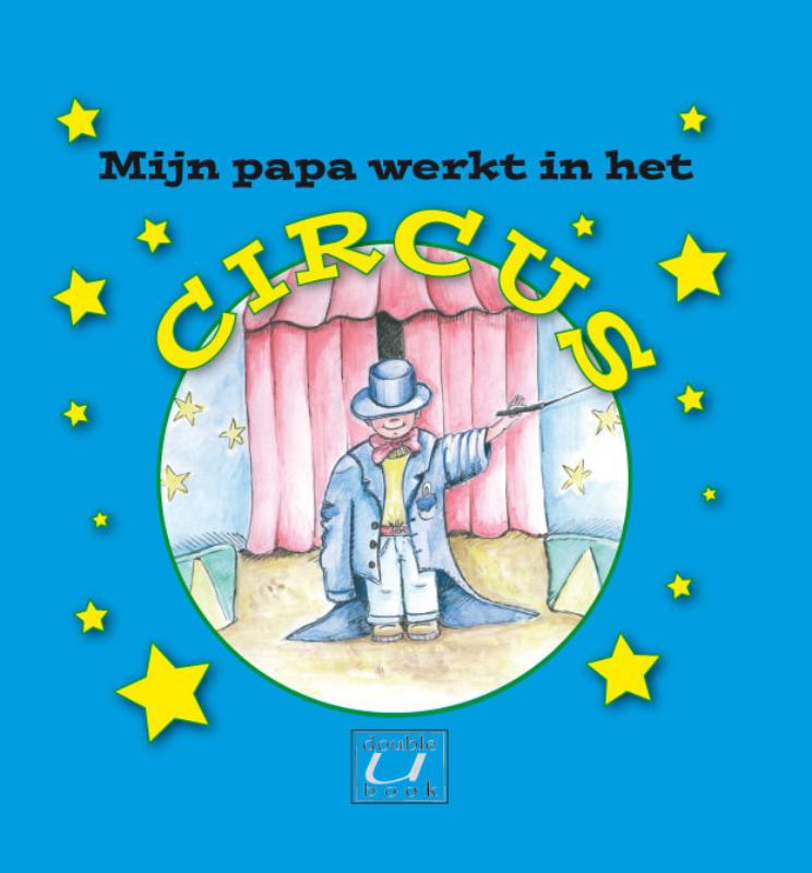 boekenbalie_9789075999075_cover Mijn papa werkt in het circus