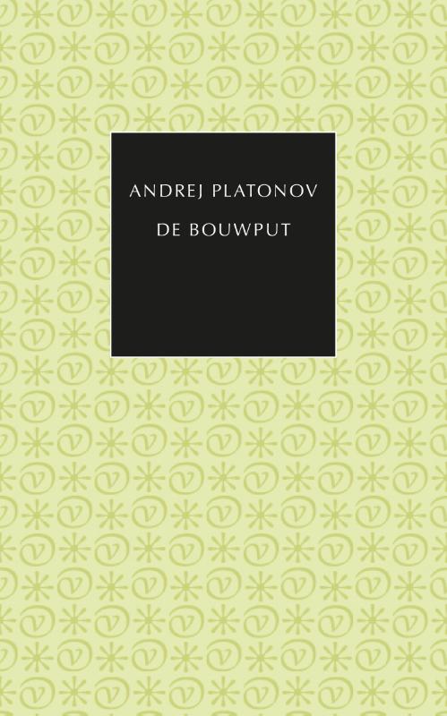 Andrej Platonov De Bouwput / De Kleine Russische Bibliotheek
