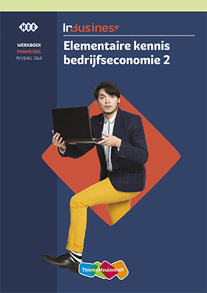 J. Feringa Deel 2 / InBusiness Financieel Elementaire Bedrijfseconomie Werkboek Deel 2 / Werkboek