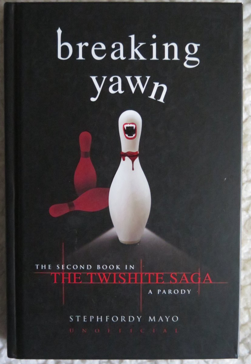 Breaking Yawn: The Second Book in the Twishite Saga