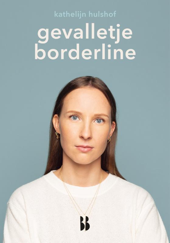 Kathelijn Hulshof Gevalletje Borderline / Hoofdzaken