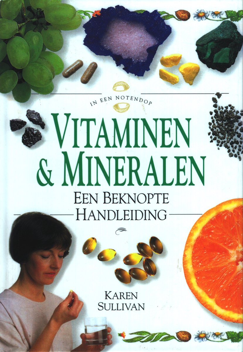 K. Sullivan Vitaminen & Mineralen / In Een Notendop