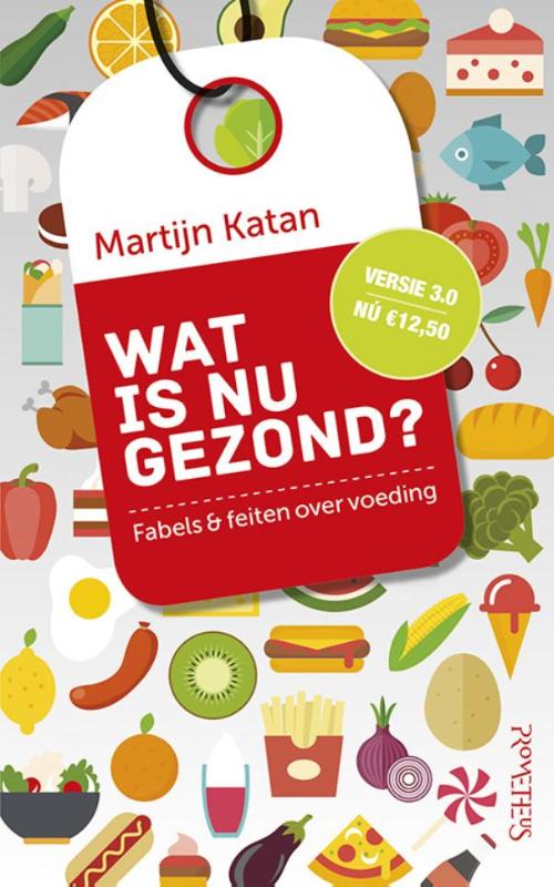 Martijn B. Katan Wat Is Nu Gezond? thumbnail