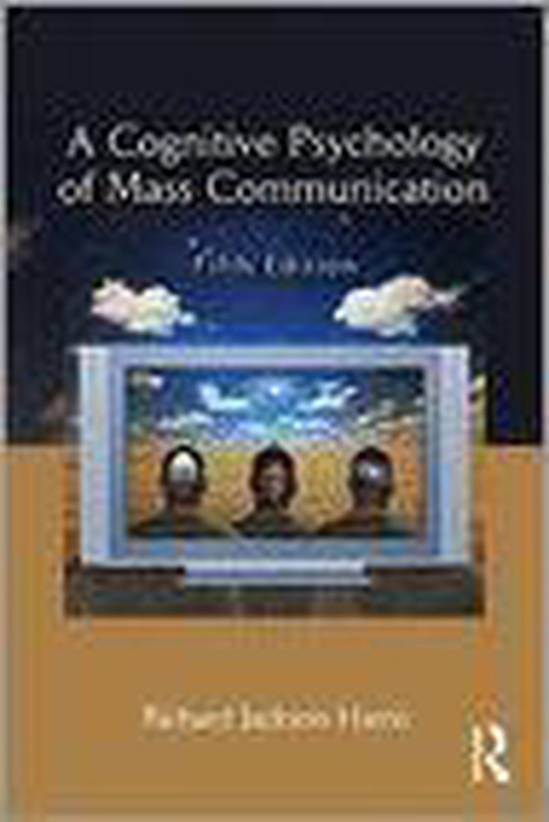 A Cognitive Psychology of Mass Communication