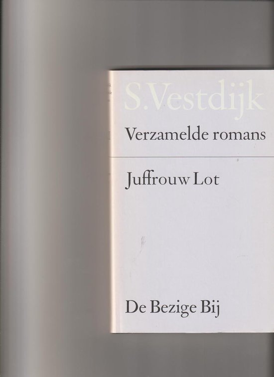 Juffrouw Lot / Verzamelde romans van Simon Vestdijk / 41