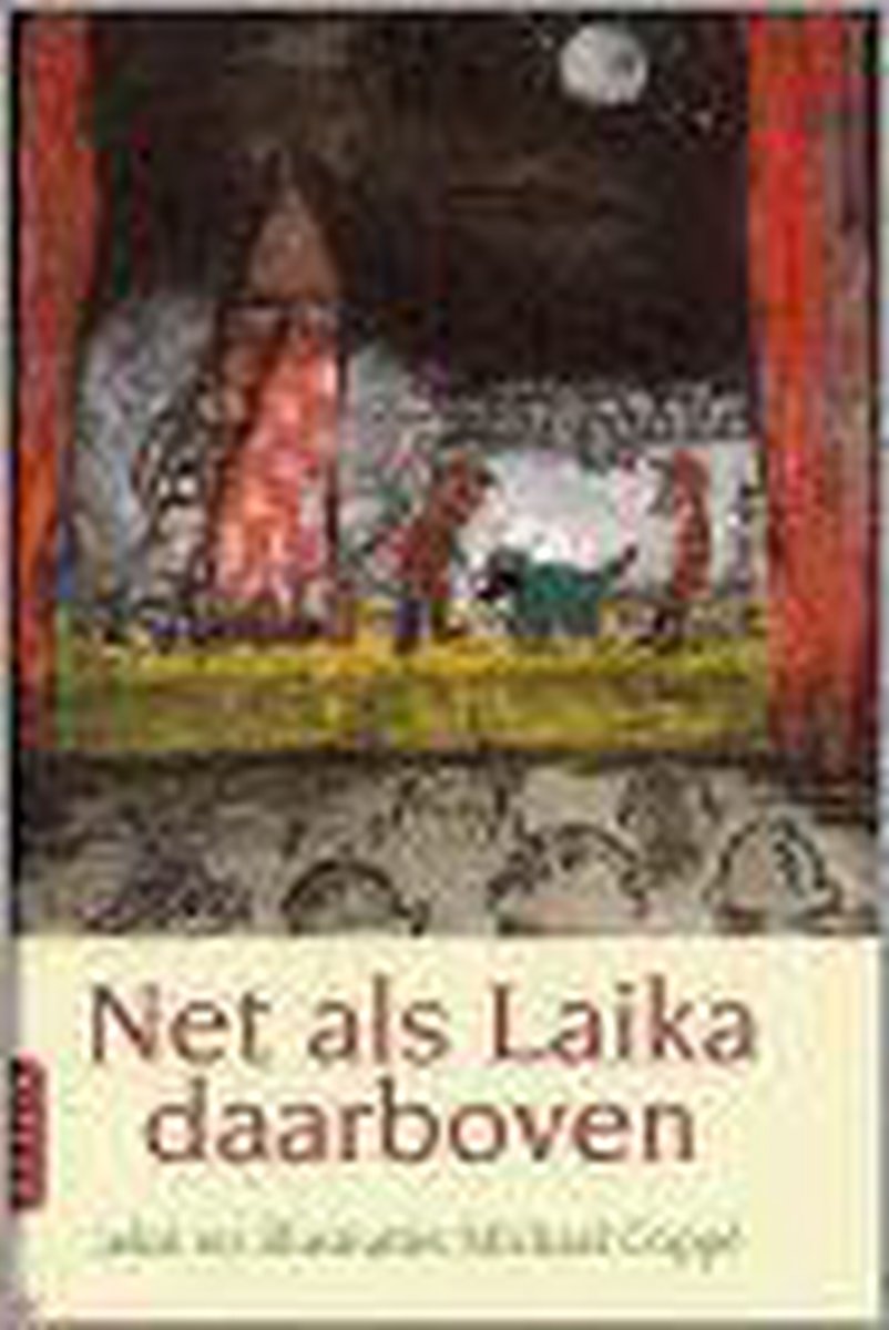 Net als Laika daarboven