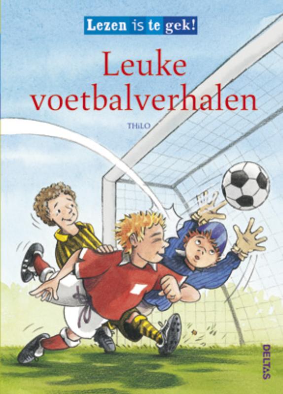 boekenbalie_9789044727500_cover Lezen is te gek! / Leuke voetbalverhalen / Lezen is te gek