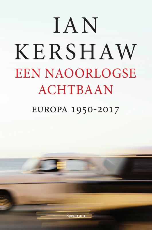 Ian Kershaw Een Naoorlogse Achtbaan