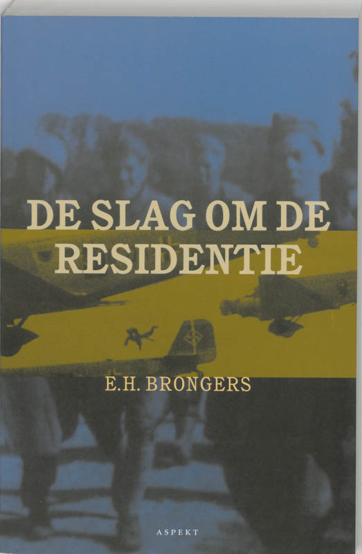 E.H. Brongers De Slag Om De Residentie