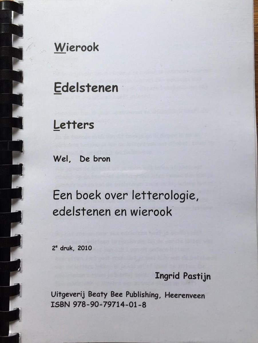 Wierook, Edelstenen, Letters, Wel de bron
