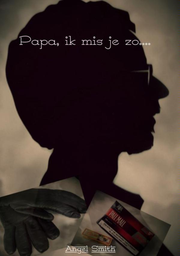 Angel Smith Papa, Ik Mis Je Zo....