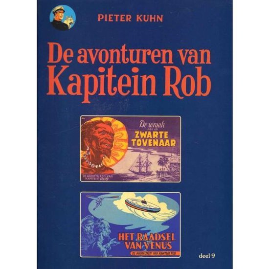 De avonturen van Kapitein Rob - Rijperman uitgave 9: De wraak van de zwarte tovenaar/ Het raadsel van Venus / De avonturen van Kapitein Rob - Rijperman uitgave / 9