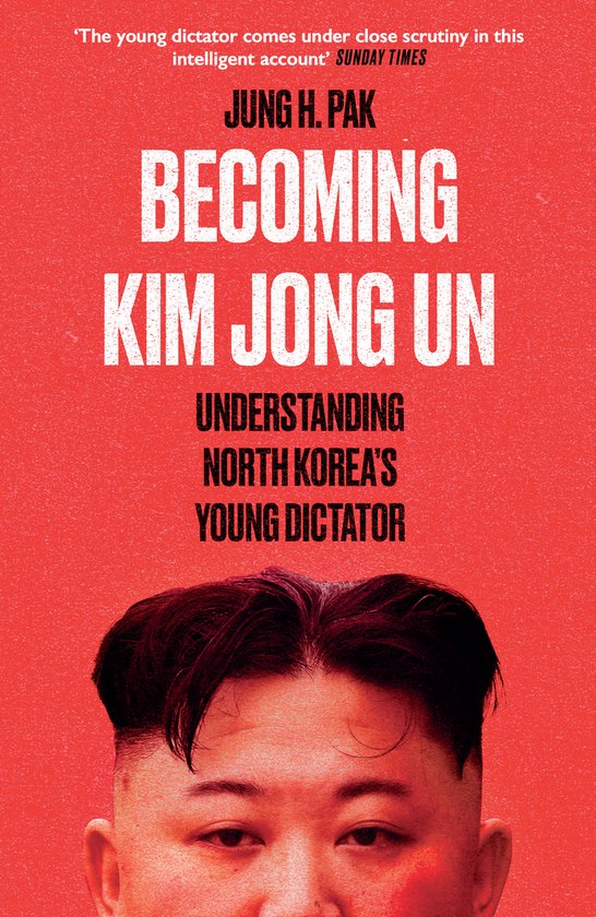 Jung H. Pak Becoming Kim Jong Un thumbnail