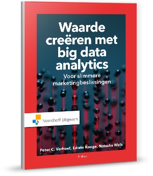 Peter Verhoef Waarde Creëren Met Big Data-analytics / Vast Boek / Noordhoff