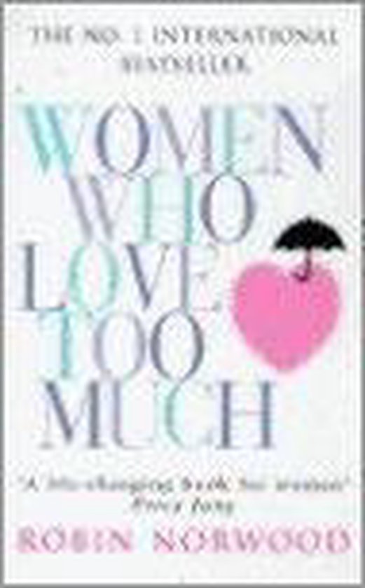 Robin Norwood Women Who Love Too Much