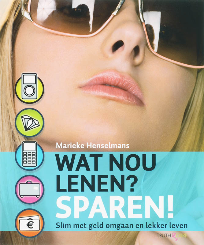 M. Henselmans Wat Nou Lenen? Sparen!