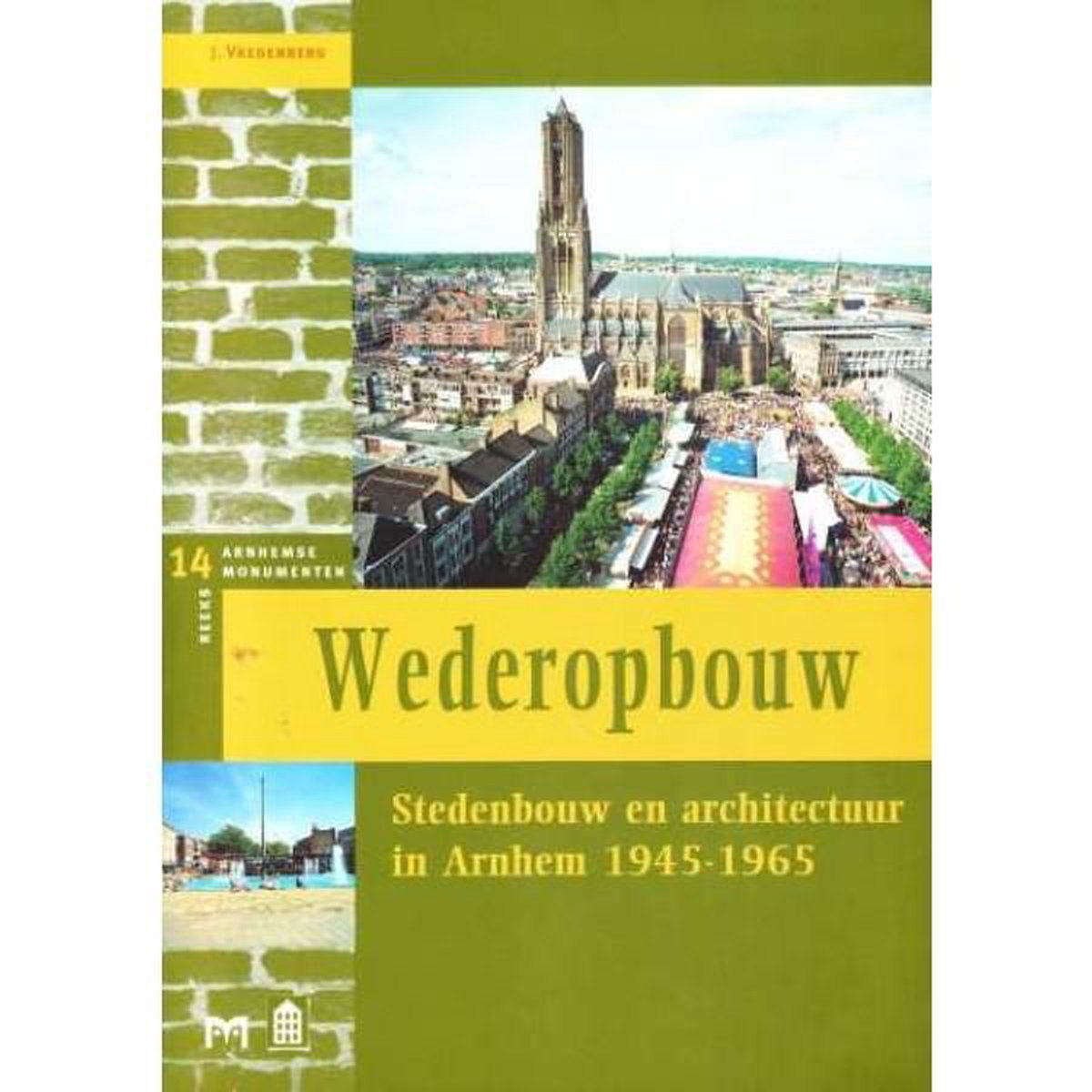 J. Vredenberg Wederopbouw / Arnhemse Monumentenreeks / 14