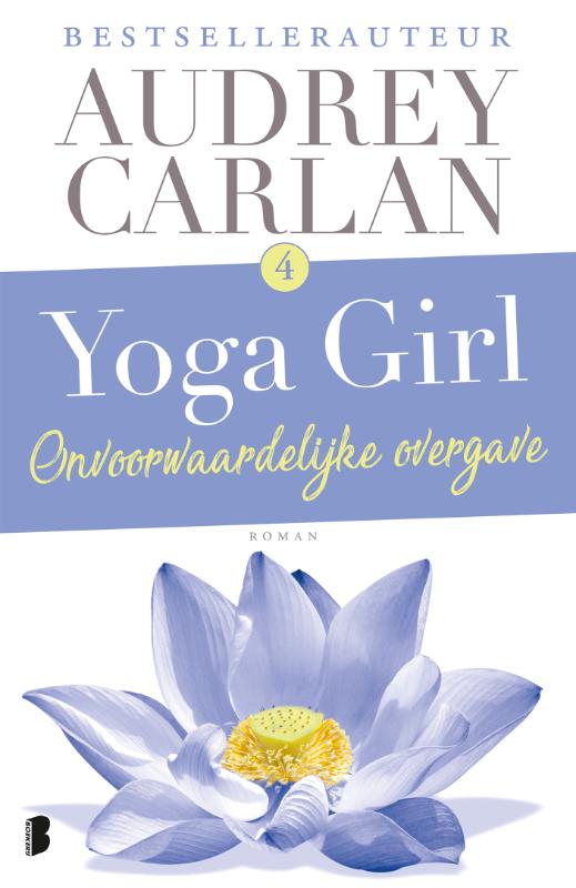 Audrey Carlan Onvoorwaardelijke Overgave / Yoga Girl / 4