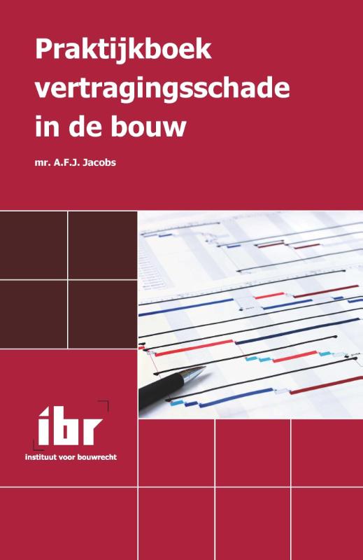 Praktijkboek vertragingsschade in de bouw