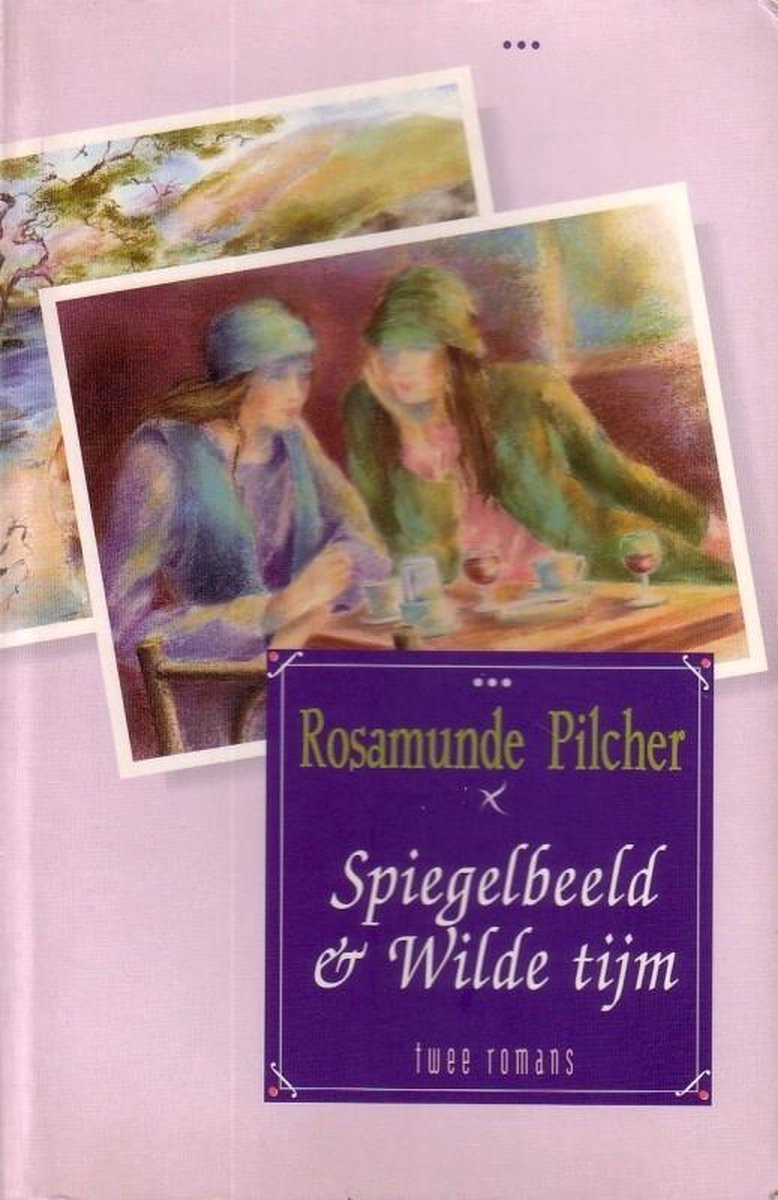 Spiegelbeeld & Wilde tijm (twee romans) - Pilcher Rosamunde