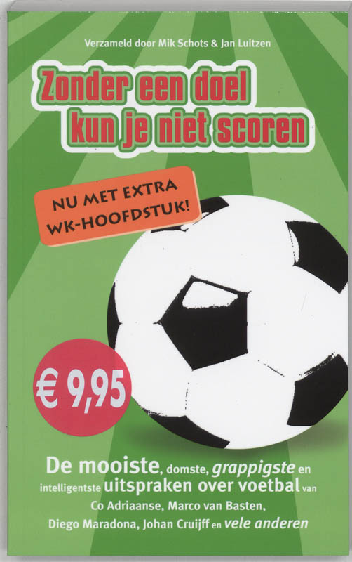 Zonder Een Doel Kun Je Niet Scoren