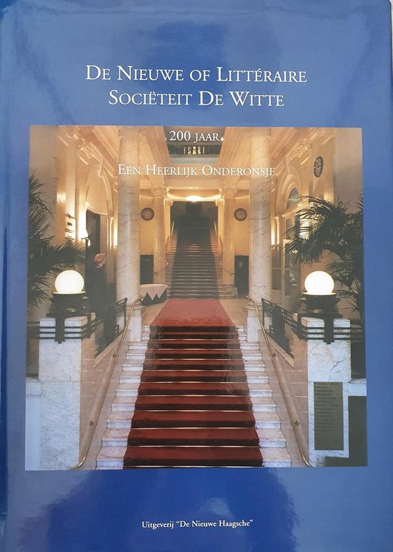 De Nieuwe of LittÃ©raire SociÃ«teit de Witte