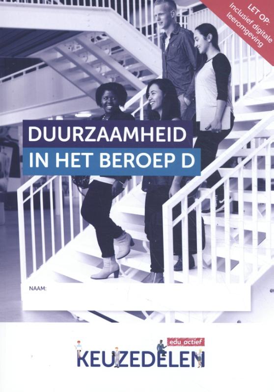 Keuzedeel Duurzaamheid in het beroep / D / Keuzedeel