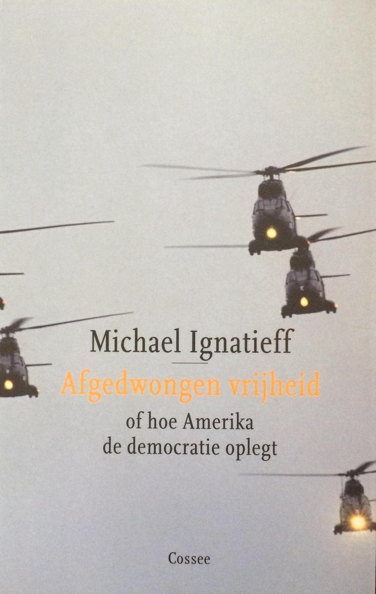 M. Ignatieff Afgedwongen Vrijheid thumbnail