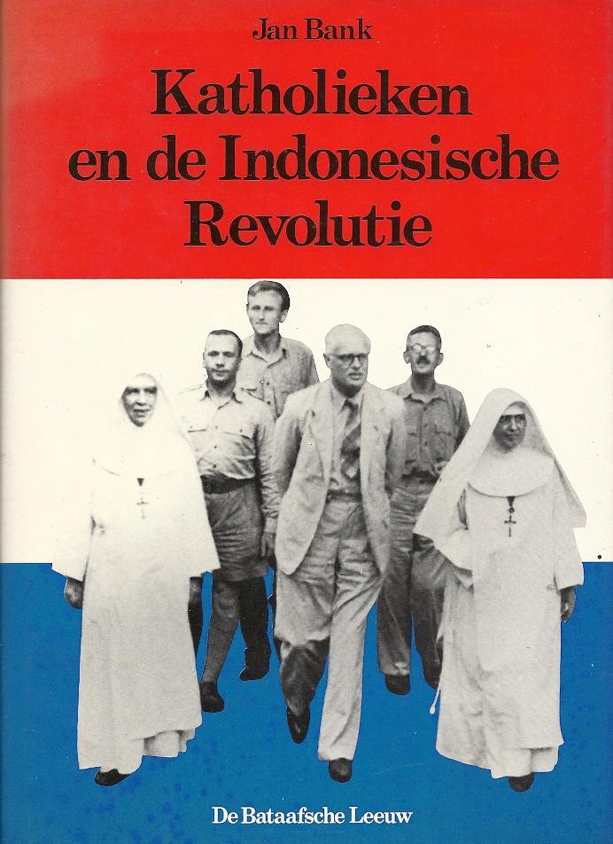 boekenbalie_9789067070461_cover Katholieken en de indonesische revolutie