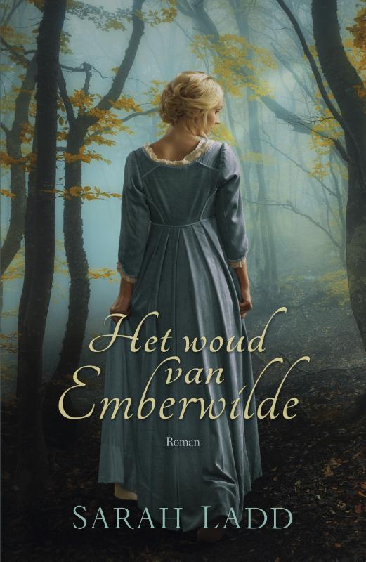 Sarah Ladd Het Woud Van Emberwilde