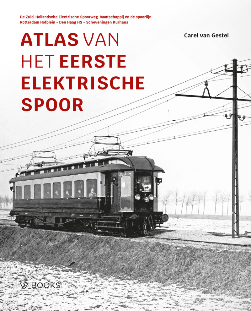 Carel van Gestel Atlas Van Het Eerste Elektrische Spoor