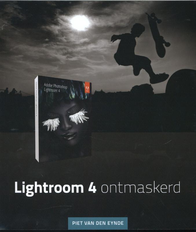 Piet Van den Eynde Lightroom 4 Ontmaskerd