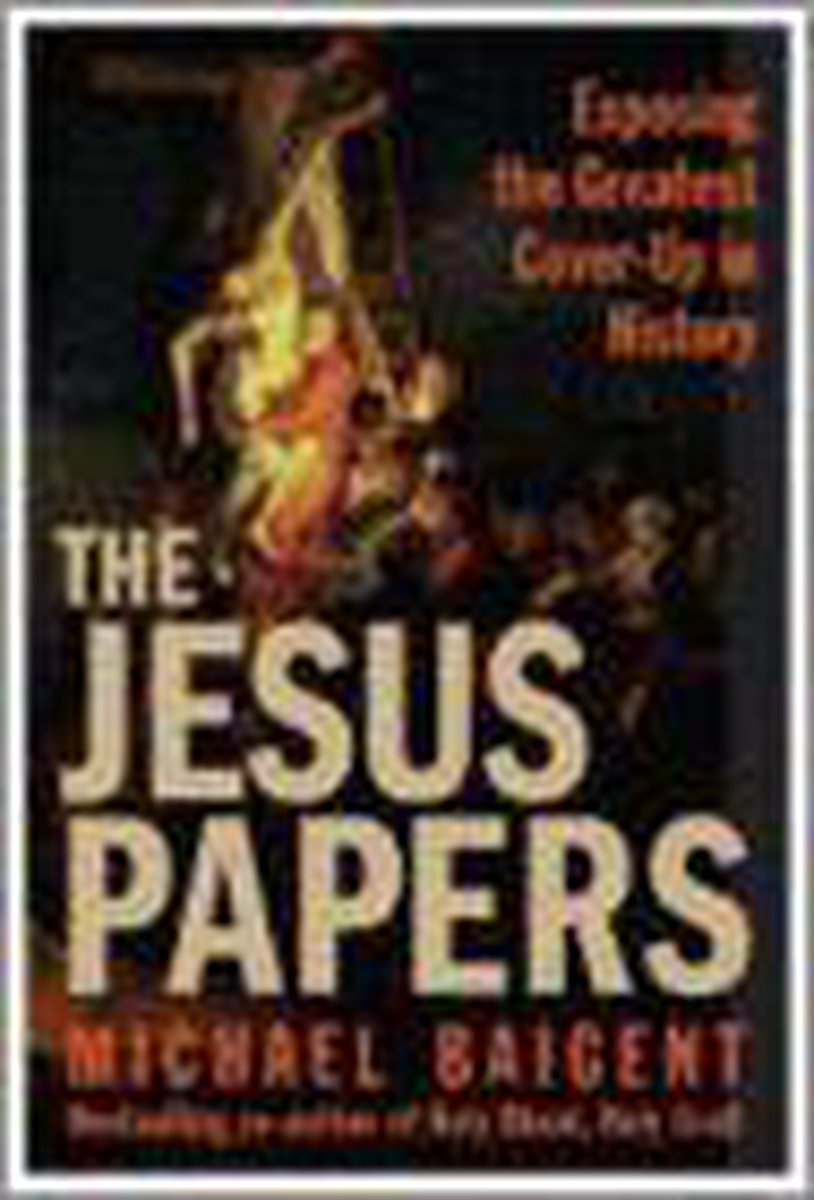 Michael Baigent The Jesus Papers thumbnail