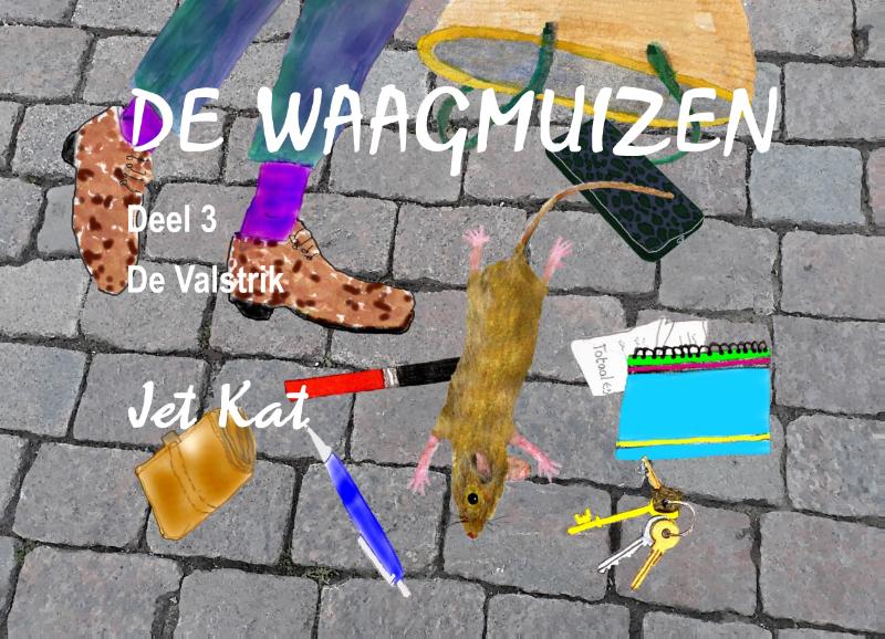 De Waagmuizen 3 -   De Valstrik