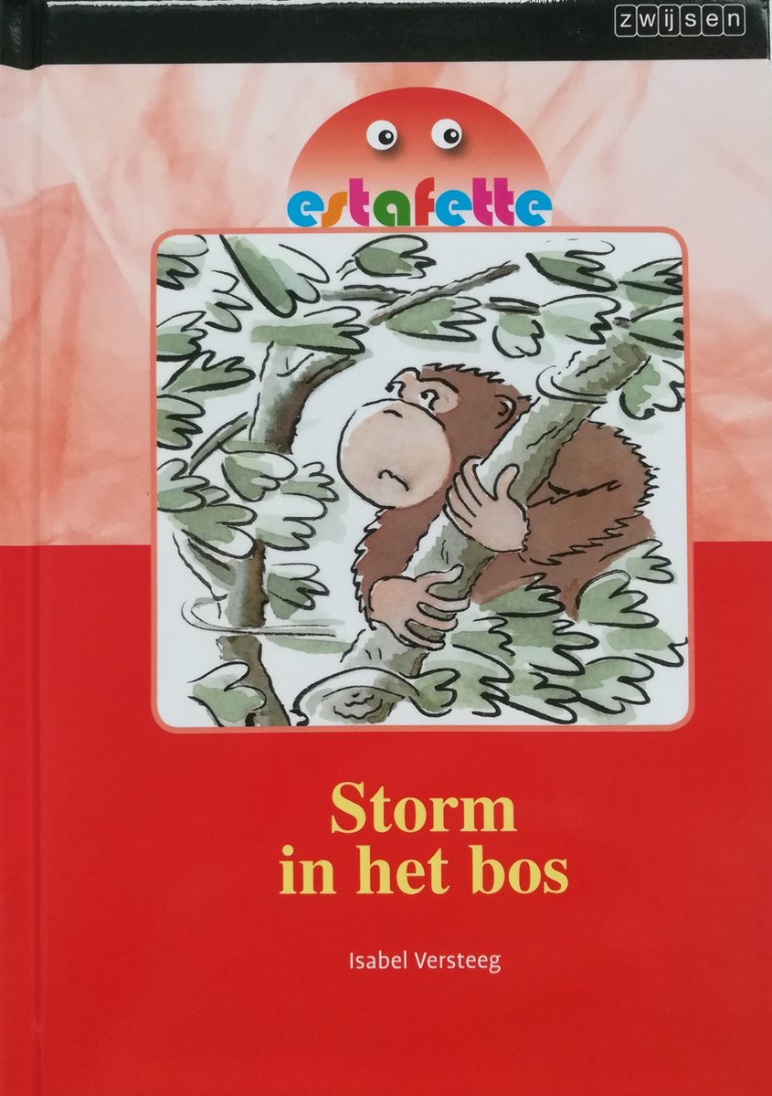 Isabel Versteeg Storm In Het Bos / Estafette