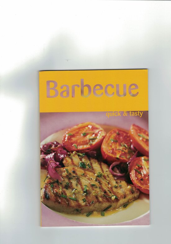 Barbecue quick & tasty